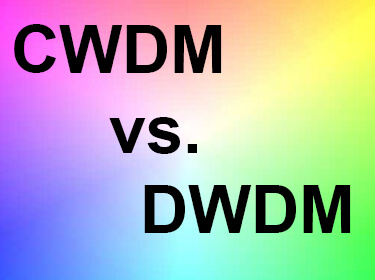 CWDM vs. DWDM