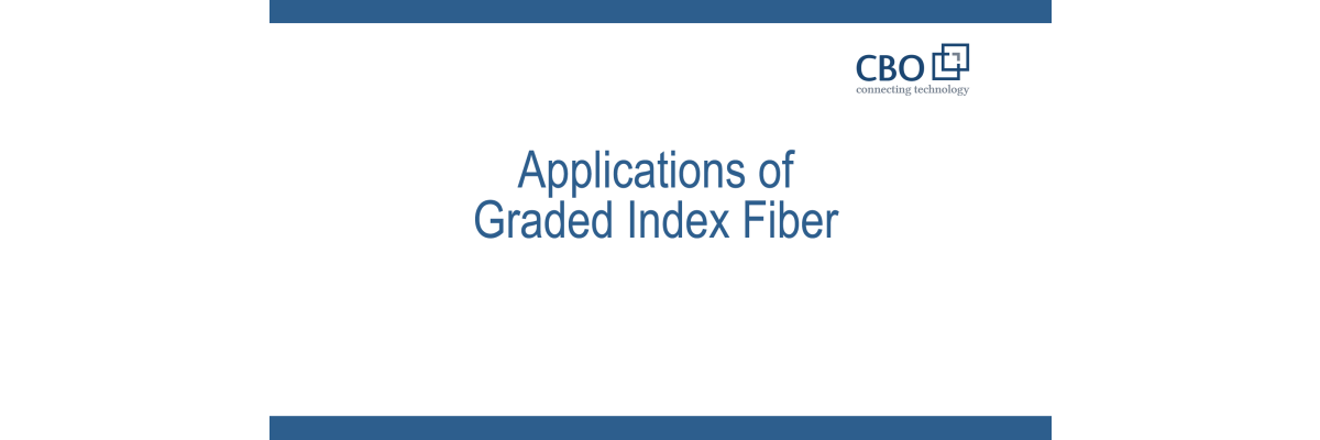 Aplicaciones de la fibra de índice graduado - Aplicaciones de la fibra de índice graduado