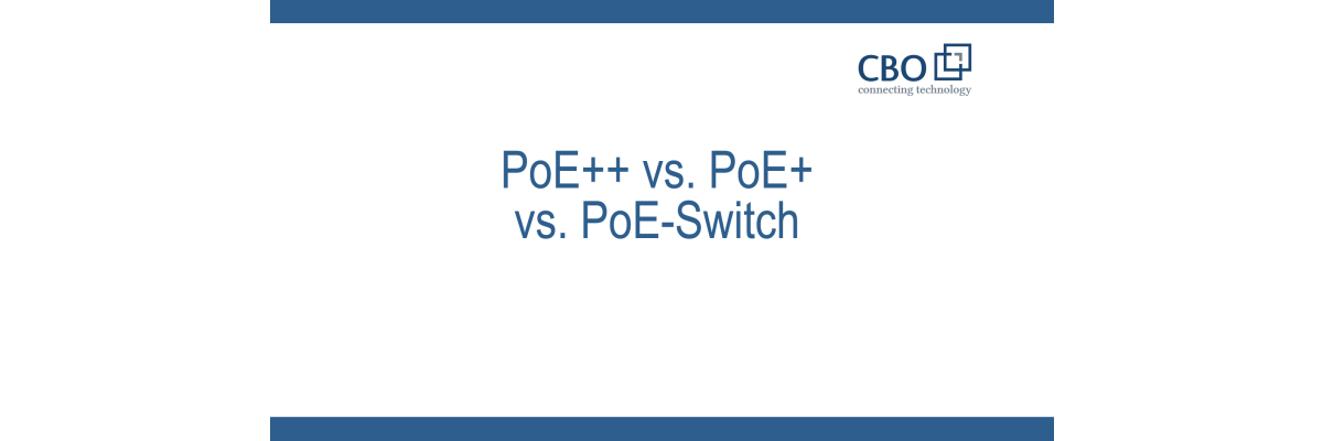 PoE++ vs PoE+ vs PoE Switch: ¿Cómo elegir? - PoE++ vs PoE+ vs PoE Switch: ¿Cómo elegir?